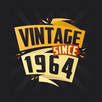 Vintage since 1964. Born in 1964 birthday quote vector design