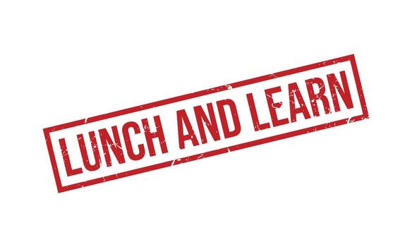 Lunch and Learn Rubber Stamp. Lunch and Learn Grunge Stamp Seal Vector Illustration