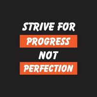 Strive for progress, not perfection. Lettering. Hand-drawn illustration-Modern motivation quote in neon signs. greeting card, posters, flyers, invitation card, light banner vector