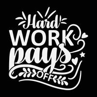 Work Pays Off Typography Motivational T-Shirt Design and Stay Motivated Typographic T-Shirt Design with Positive Energy vector