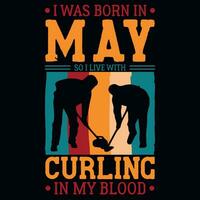 yo estaba nacido en mayo entonces yo En Vivo con curling añadas camiseta diseño vector