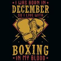 I was born in December so i live with boxing graphics tshirt design vector