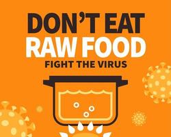 Don't eat raw food to fight the virus, COVID-19 prevention notice on orange background vector