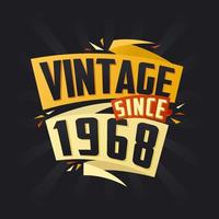 Vintage since 1968. Born in 1968 birthday quote vector design