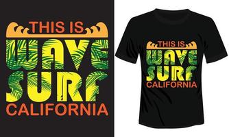 This is Wave Surf California Typography T-shirt Design Vector Illustration