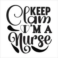 Nurse quote typography design for t-shirt, cards, frame artwork, phome cases, bags, mugs, stickers, tumblers, print etc. vector