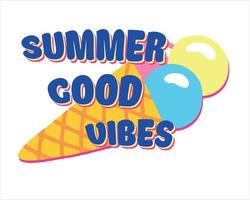 Retro summer good vibe 90s. Graphic retro print for t-shirt. Design print with ice-cream and text vector