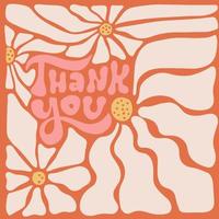 Groovy typography poster design template. Thank you card in 70s vintage style with daisy flowers square composition. Groove daisy with with wavy abstract petals. Vector flat hand drawn illustration.