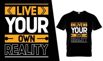 live your own reality vector