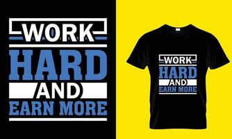 work hard and earn more vector