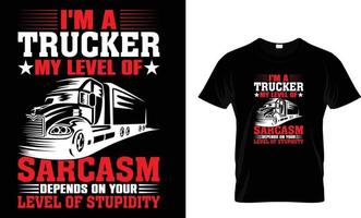 i'm a trucker my level of sarcasm vector