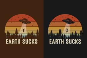 Earth Sucks. Alien T-Shirt Design. retro shirt. also for print, mugs, tote bags etc vector