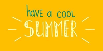 Have a Cool Summer Phrase Lettering Banner Holiday vector