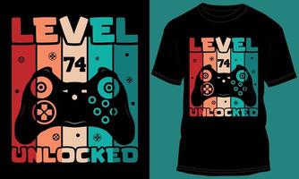 Gamer or Gaming Level 74 Unlocked Tshirt Design vector