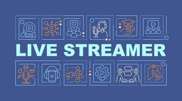 Live streamer word concepts dark blue banner. Real time broadcast. Infographics with editable icons on color background. Isolated typography. Vector illustration with text