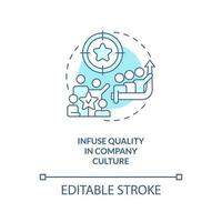 Infuse quality in company culture turquoise concept icon. Improving customer service abstract idea thin line illustration. Isolated outline drawing. Editable stroke vector