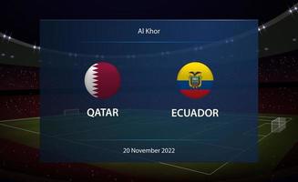 Qatar vs Ecuador. Football scoreboard broadcast graphic vector