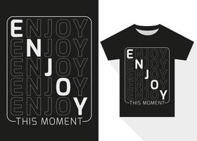 Enjoy This Moment T-shirt Design. Modern Typography T shirt Design vector