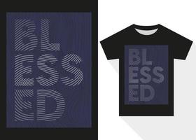 Blessed Typography T-shirt Design. Modern Typography T shirt Design vector