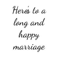 Here's to a Long and Happy Marriage vector