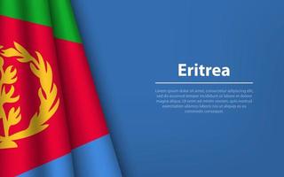 Wave flag of Eritrea with copyspace background. vector