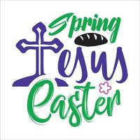 Easter typography design for t-shirt, cards, frame artwork, bags, mugs, stickers, tumblers, phone cases, print etc. vector