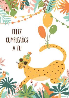Feliz cumpleanos a tu jungle birthday poster Feliz Cumpleanos means Happy Birthday in Spanish Tropical leaves funny leopard wild bithday party invitation. Safari party design. Vector illustration.