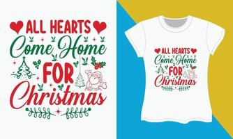 Navidad tipografía camiseta diseño, todas corazones ven hogar para Navidad vector