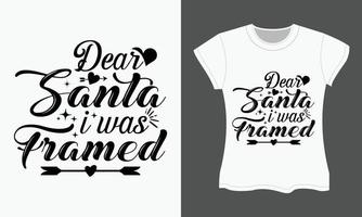 Christmas SVG T-shirt Design. Dear Santa, I was framed vector