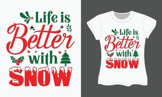 Navidad svg cortar archivos camiseta diseño. vida es mejor con nieve vector