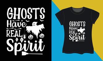 Halloween svg t-shirt design, Ghosts have real spirit vector
