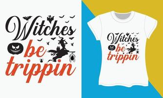 Halloween SVG cut files t-shirt design, Witches be trippin vector