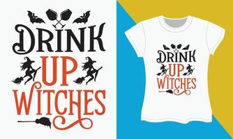 Halloween SVG T-shirt design, Drink up witches vector