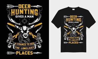 Deer hunting gives a man a chance, vector typography t-shirt design