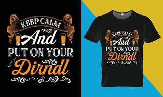 Oktoberfest camiseta diseño, mantener calma y poner en tu falda acampanada vector