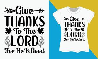 Thanksgiving SVG T-shirt Design, Give thanks to the lord vector