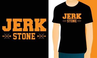 Jerk Stone typography vector t-shirt design. Perfect for print items and bags, poster, template, card, banner. Handwritten vector illustration. Isolated on black background.