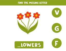 Find missing letter with cartoon flowers. Spelling worksheet. vector