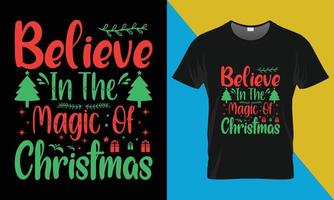 Christmas typography T shirt Design, believe in the magic of christmas vector