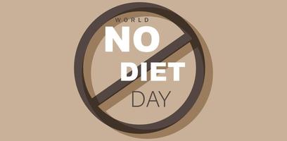 World No Diet Day. Template for background, banner, card, poster. vector