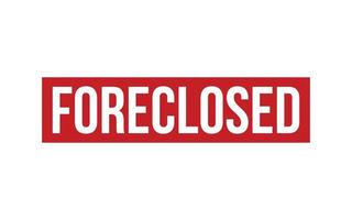 Foreclosed Rubber Stamp Seal Vector