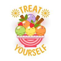 Colorful label with ice cream sundae, ice cream scoops, text Treat Yourself, sun, round halftone shapes. Simple minimal style. For prints, clothing, t shirt, surface design vector