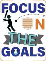 A poster that says focus on the goals. vector