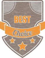 Illustration Of A Badge With Text  Best Choice vector