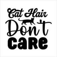 Cat quote typography design for t-shirt, cards, frame artwork, bags, mugs, stickers, tumblers, phone cases, print etc. vector