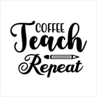 Coffee quote typography design for t-shirt, cards, frame artwork, bags, mugs, stickers, tumblers, phone cases, print etc. vector