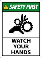 Safety First Sign Watch Your Hands And Fingers vector