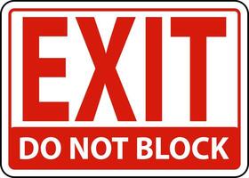 Exit Do Not Block Sign On White Background vector