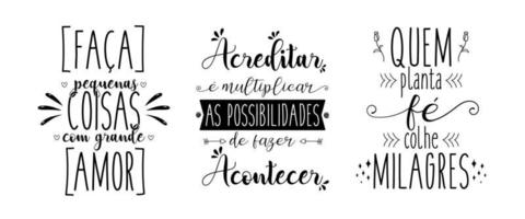 Tres motivacional frases en portugués. Traducción - hacer pequeño cosas con genial amor. - a creer es a multiplicar el posibilidades de haciendo eso suceder. -aquellos quien planta fe recoger milagros vector