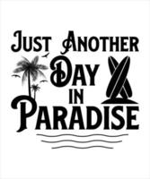 Just another day in paradise summer illustration vector tshirt design